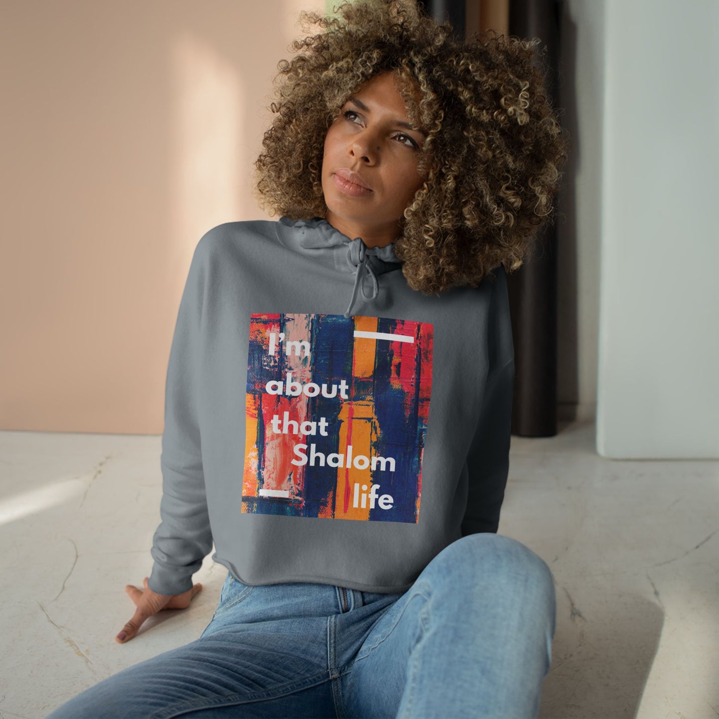 I'm about that shalom life Crop Hoodie