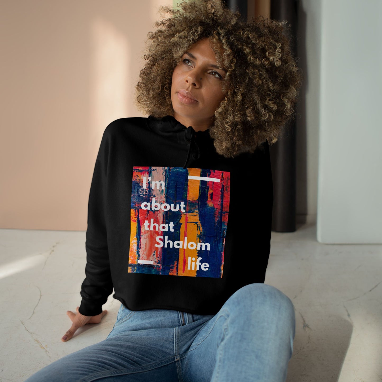 I'm about that shalom life Crop Hoodie