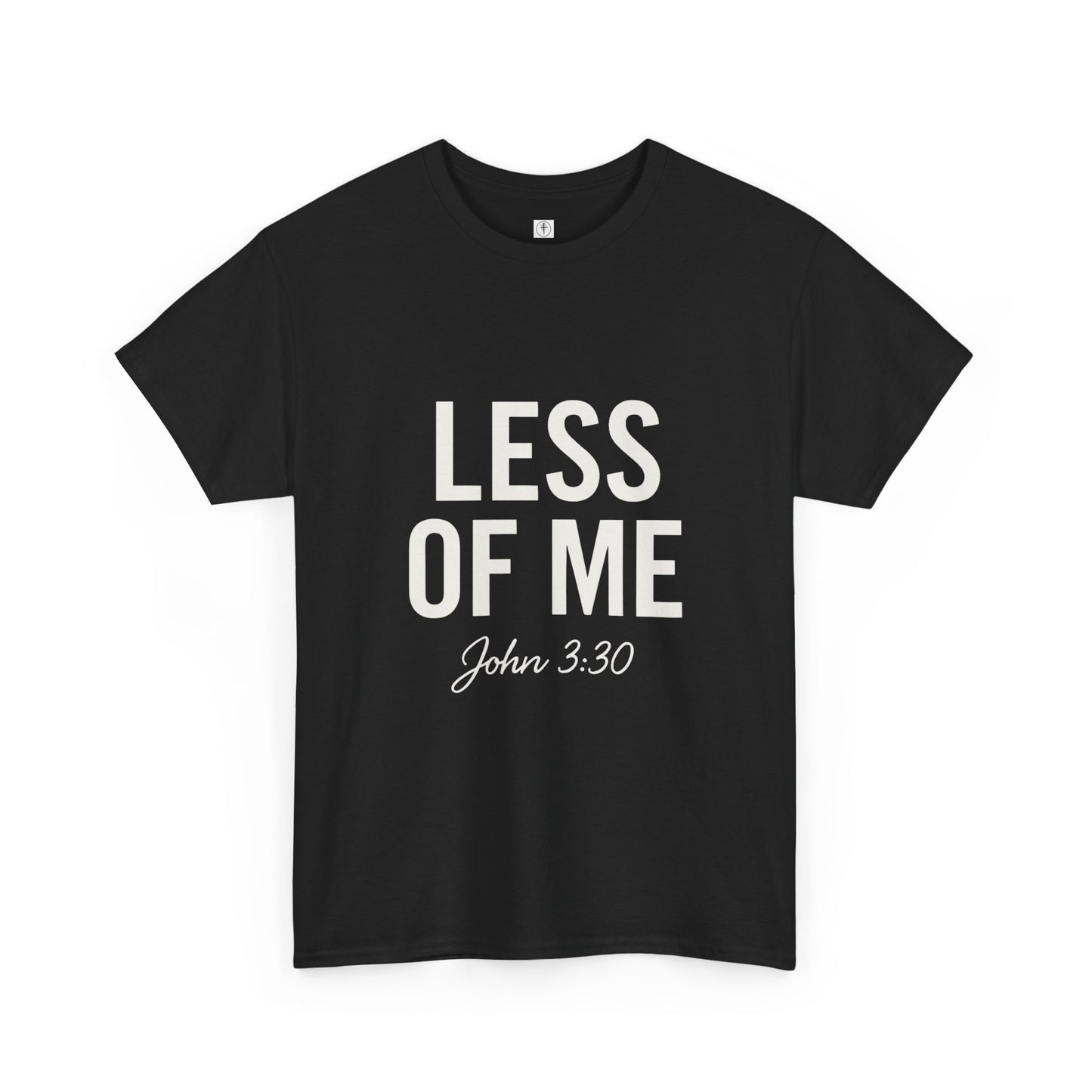 'Less of Me, He Must Become Greater' - Faith & Empowerment Shirt