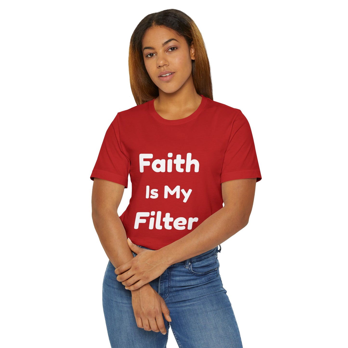 Faith Is My Filter T-Shirt — Inspirational Christian Tee