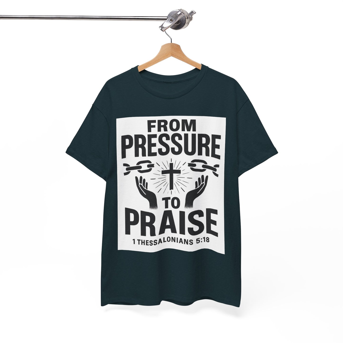 Pressure to Praise T-Shirt