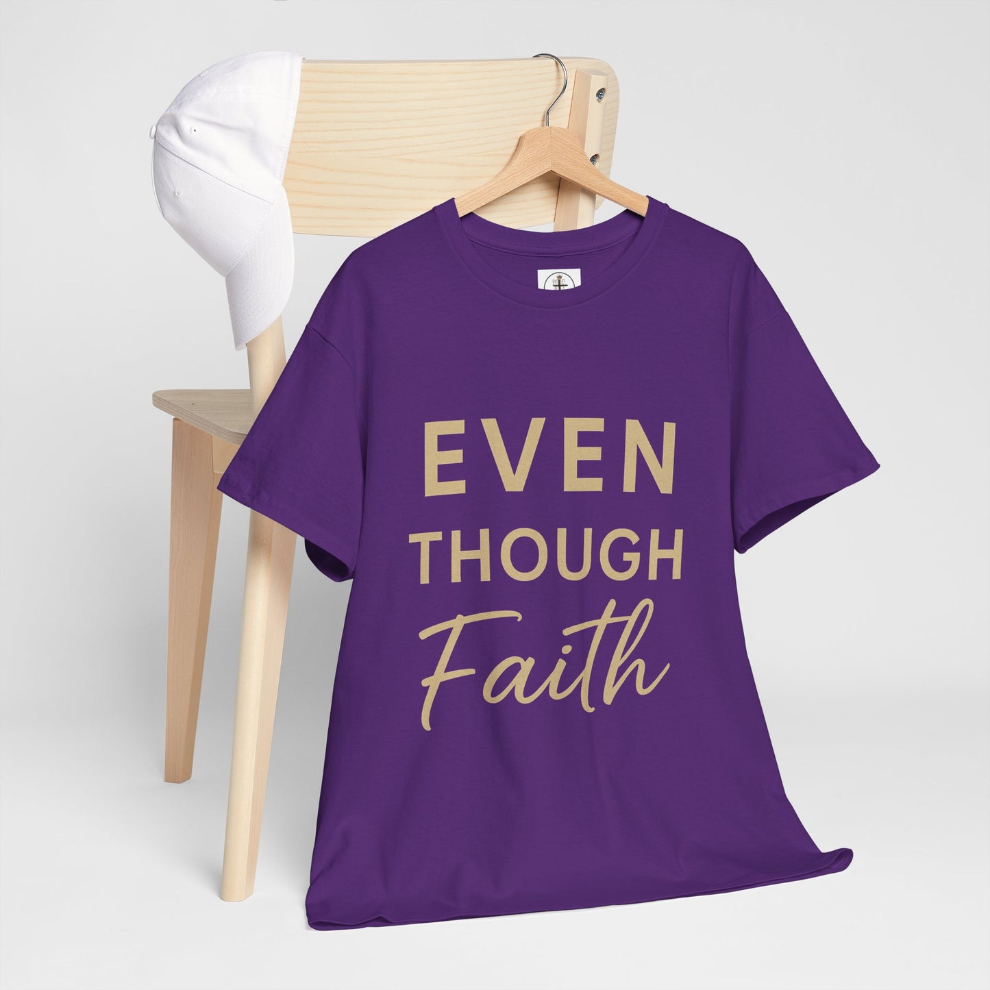 Even Though Faith T-Shirt with Psalm 23:4 Design