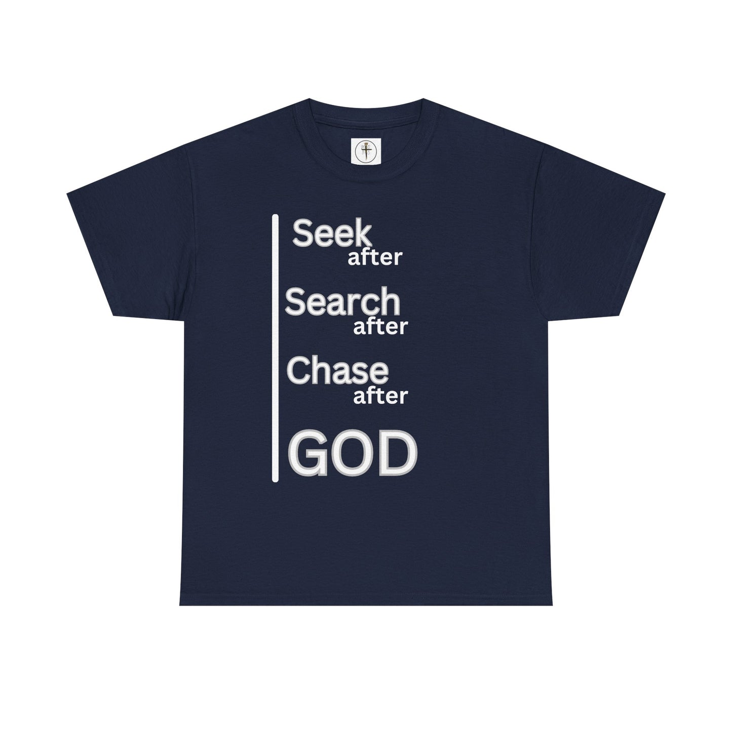 Seek After God Unisex Heavy Cotton Tee | Inspirational Faith Shirt