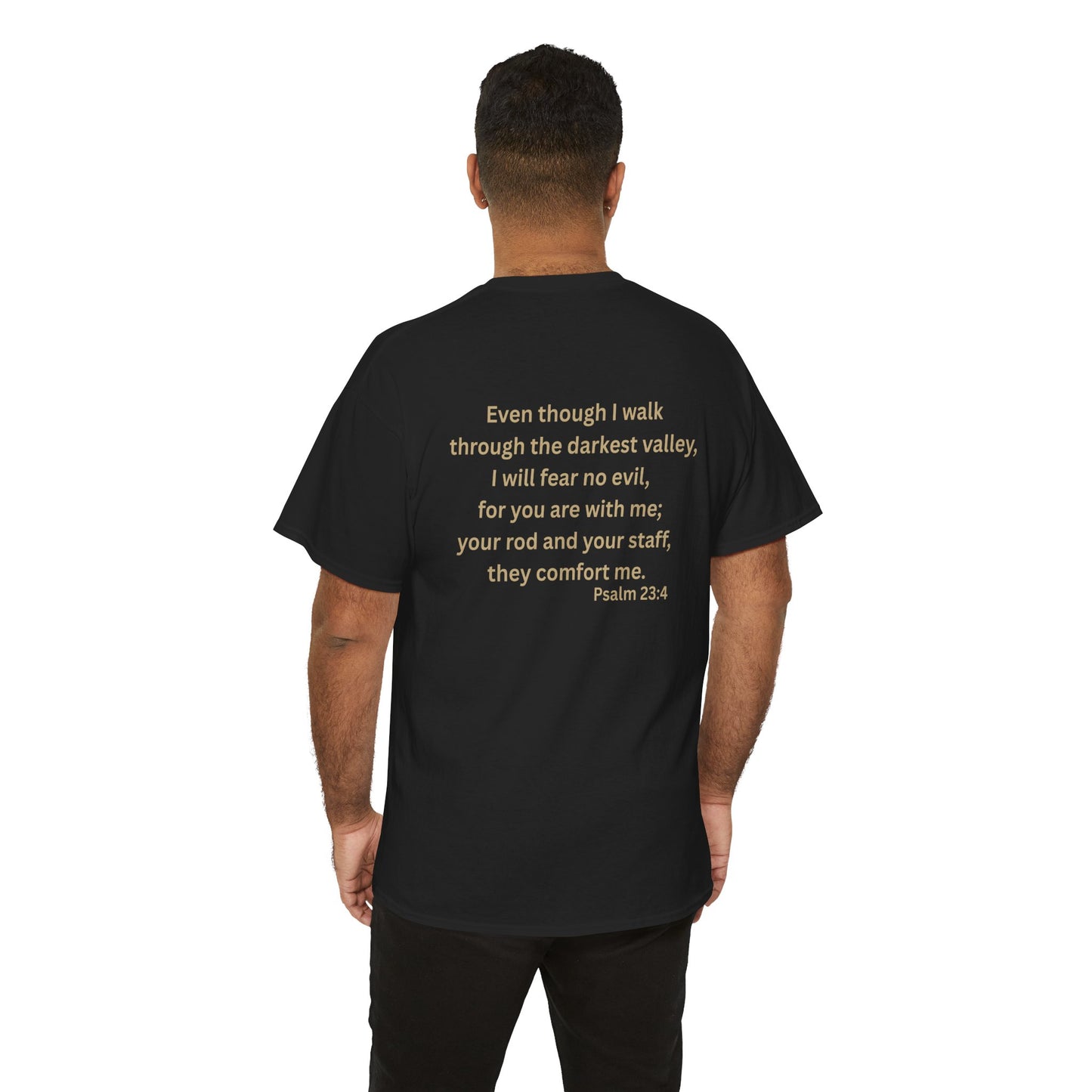 Even Though Faith T-Shirt with Psalm 23:4 Design