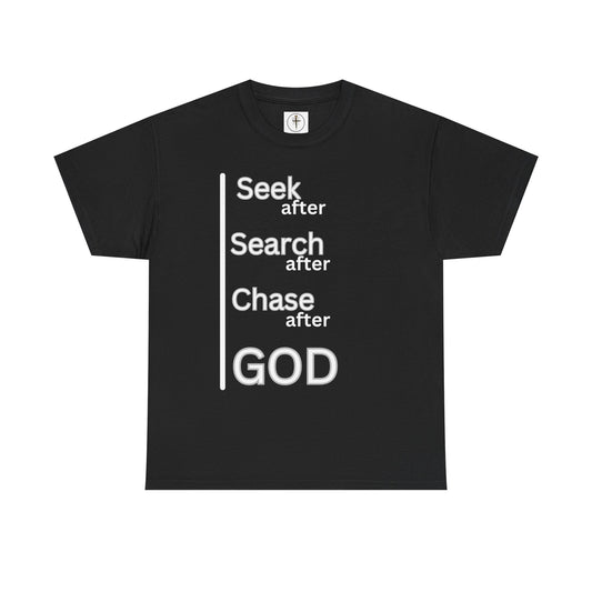 Seek After God Unisex Heavy Cotton Tee | Inspirational Faith Shirt