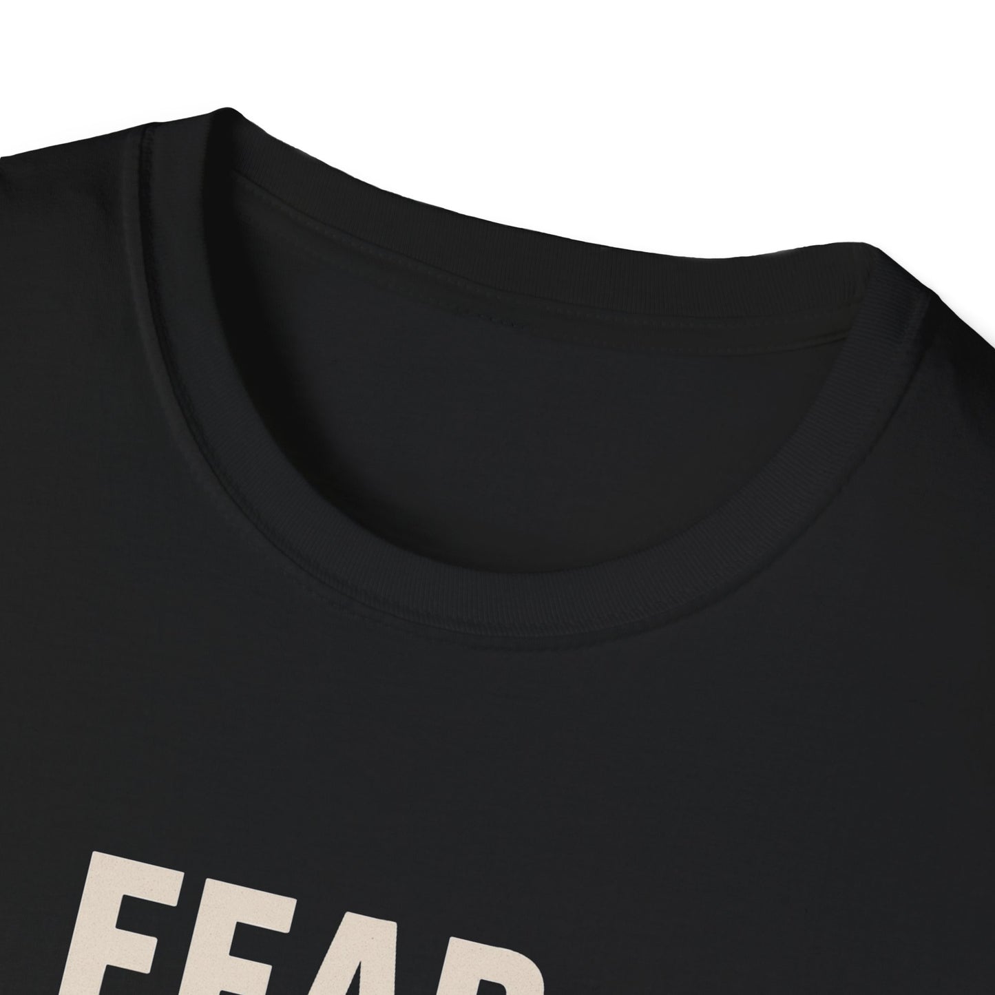 Fear Ain't in This House Unisex Softstyle T-Shirt, Motivational Tee, Gift for Friends, Inspirational Apparel