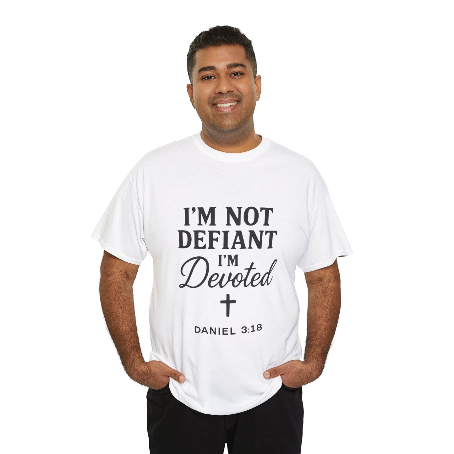 I’m Not Defiant I’m Devoted T-Shirt — Devoted Faith Graphic Tee