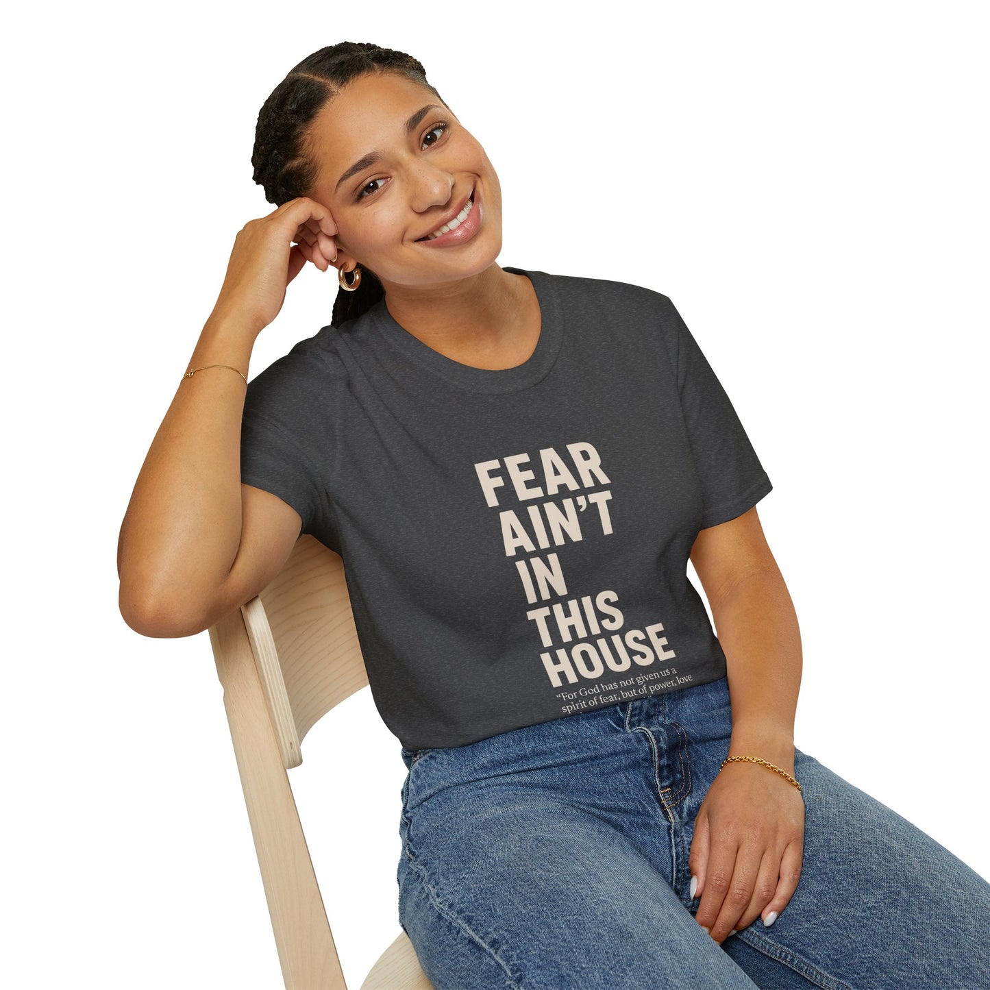 Fear Ain't in This House Unisex Softstyle T-Shirt, Motivational Tee, Gift for Friends, Inspirational Apparel