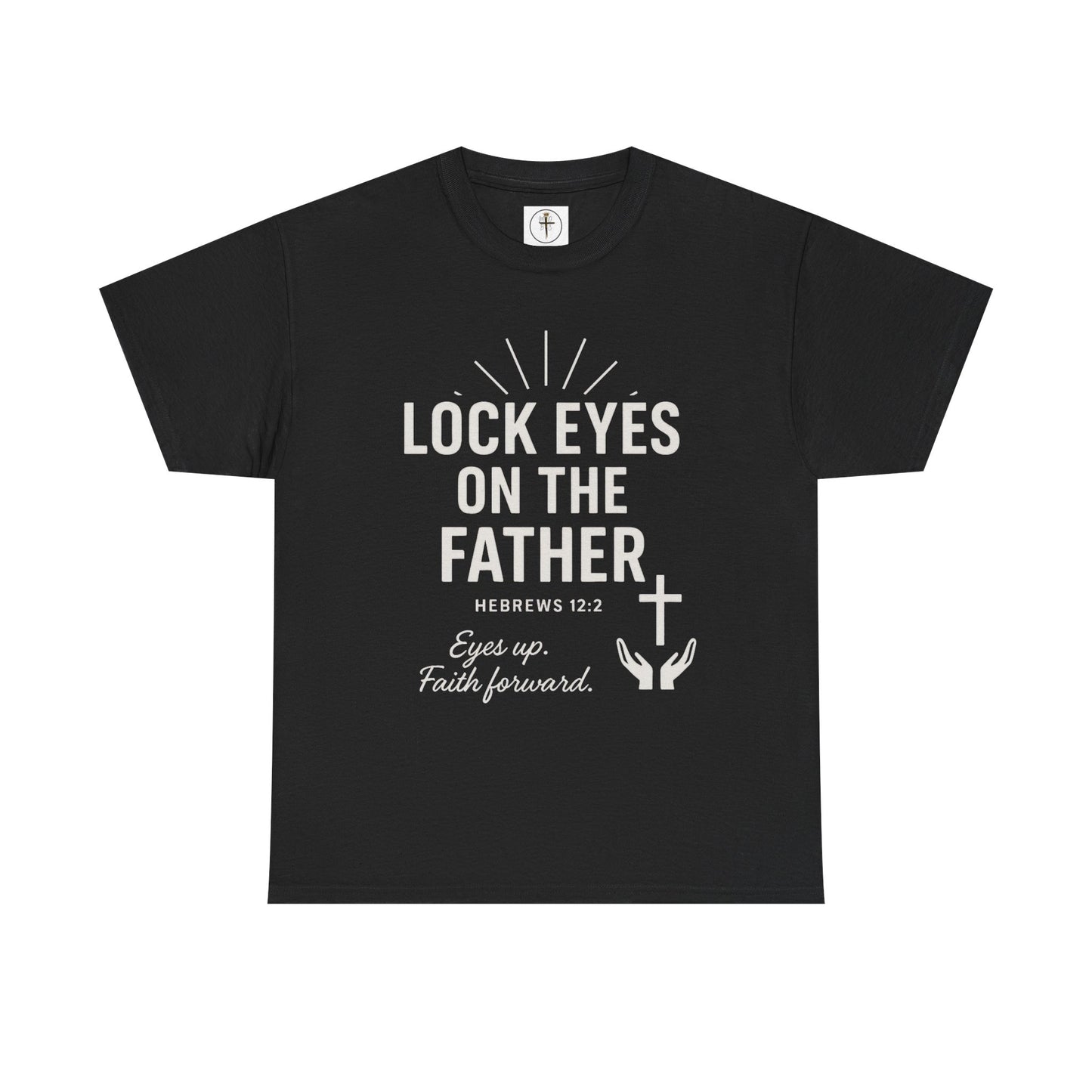 Lock Eyes on the Father, Hebrews 12:2