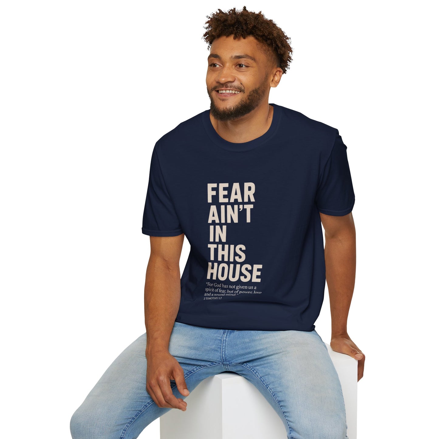 Fear Ain't in This House Unisex Softstyle T-Shirt, Motivational Tee, Gift for Friends, Inspirational Apparel