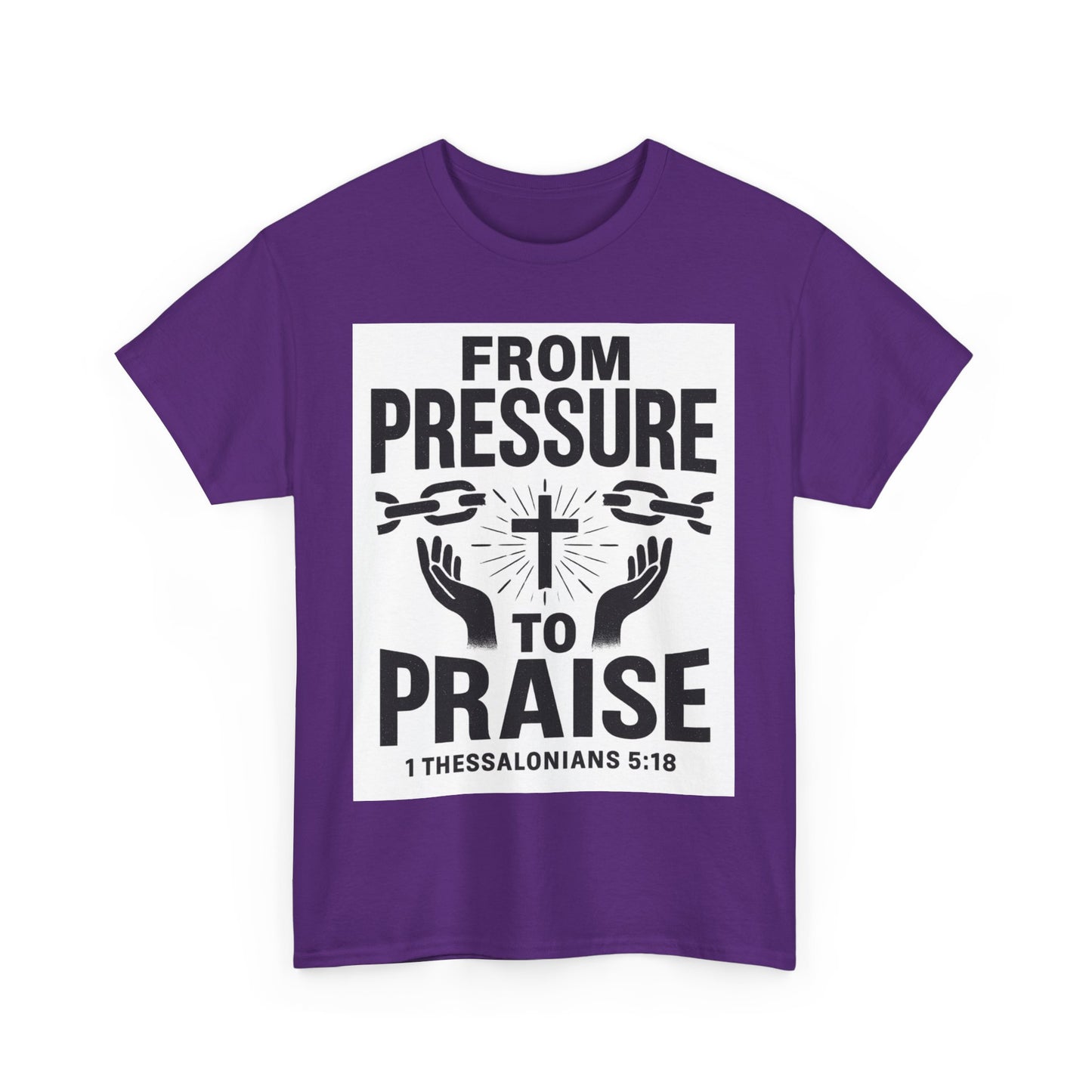 Pressure to Praise T-Shirt