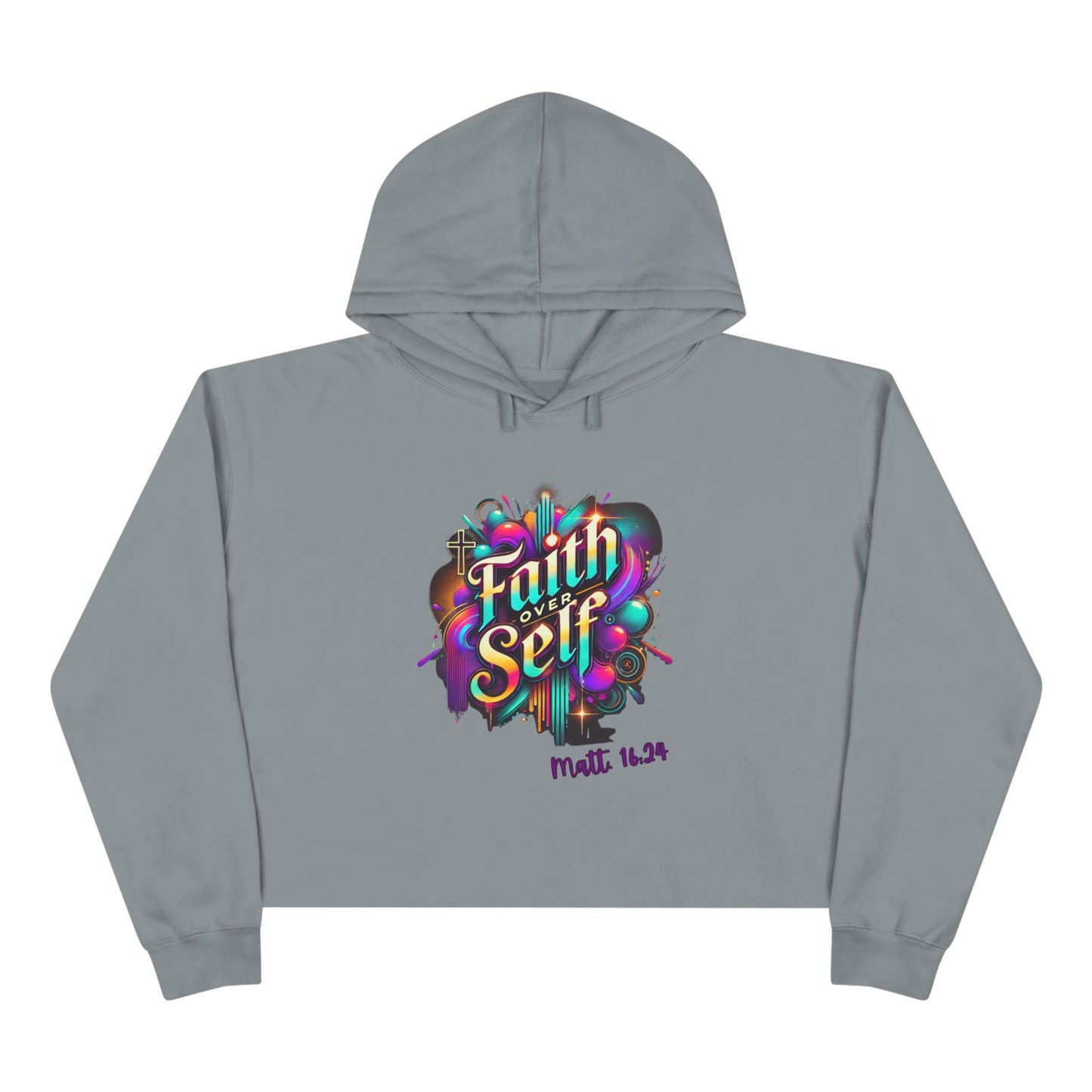 Faith Over Self Crop Hoodie - Colorful Inspirational Sweatshirt for Everyday Empowerment