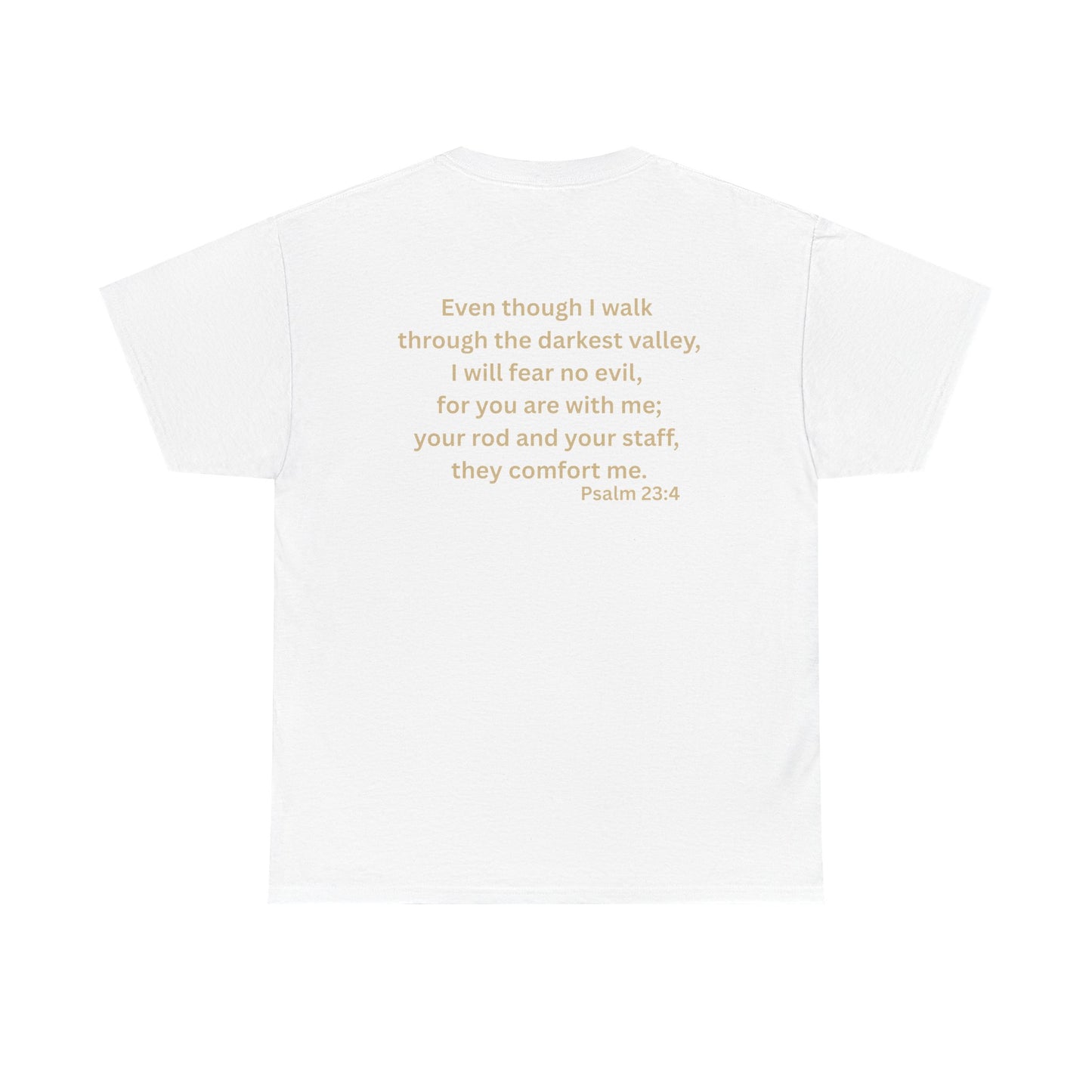 Even Though Faith T-Shirt with Psalm 23:4 Design