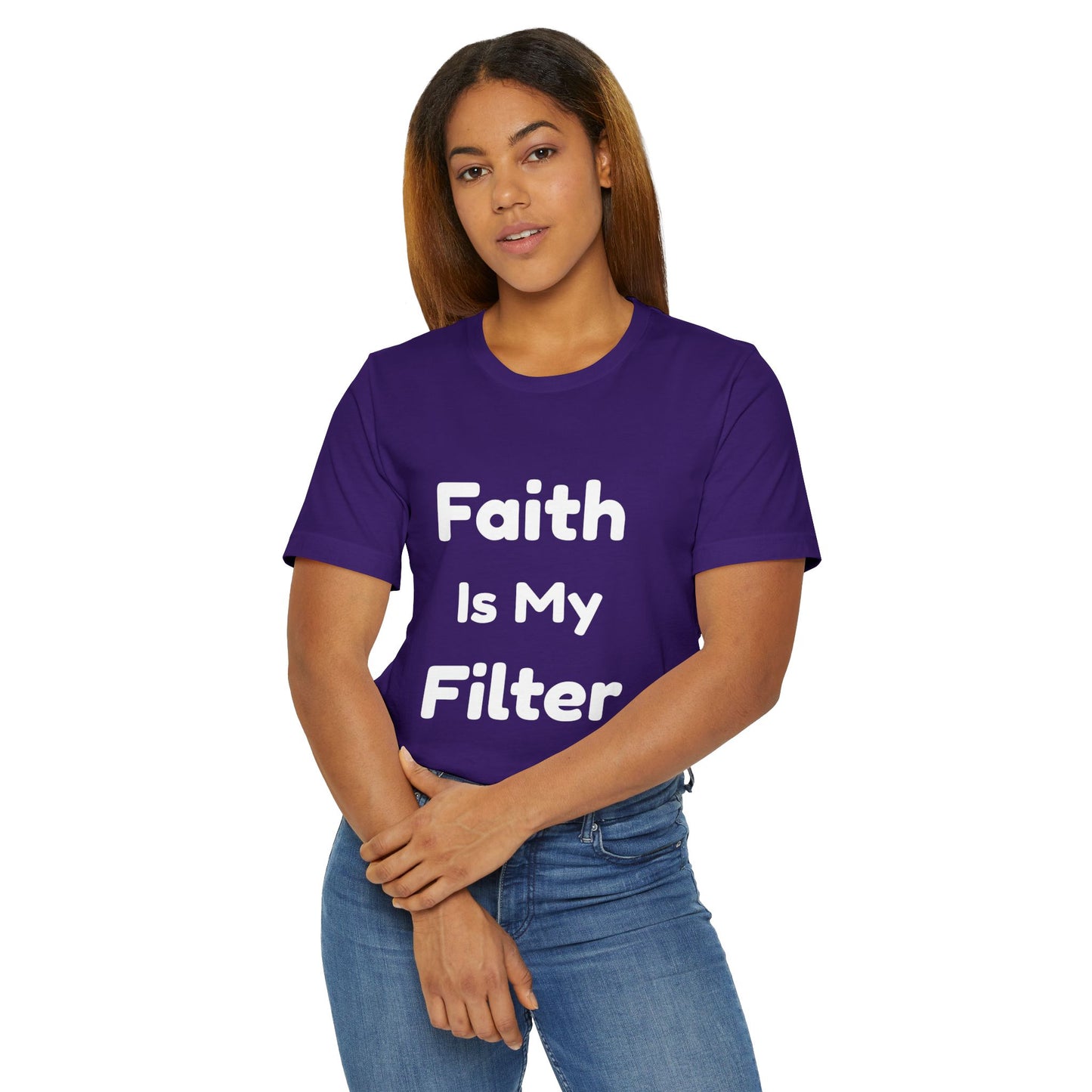 Faith Is My Filter T-Shirt — Inspirational Christian Tee