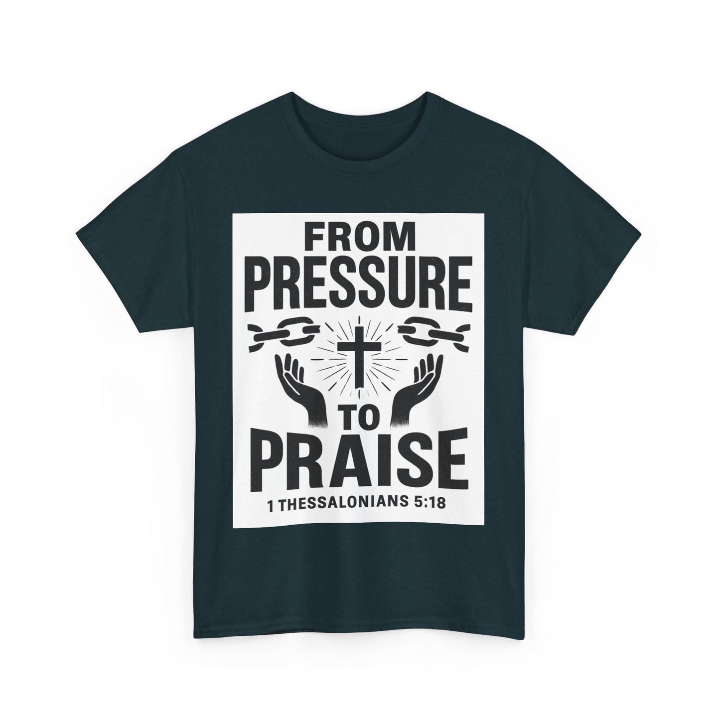 Pressure to Praise T-Shirt