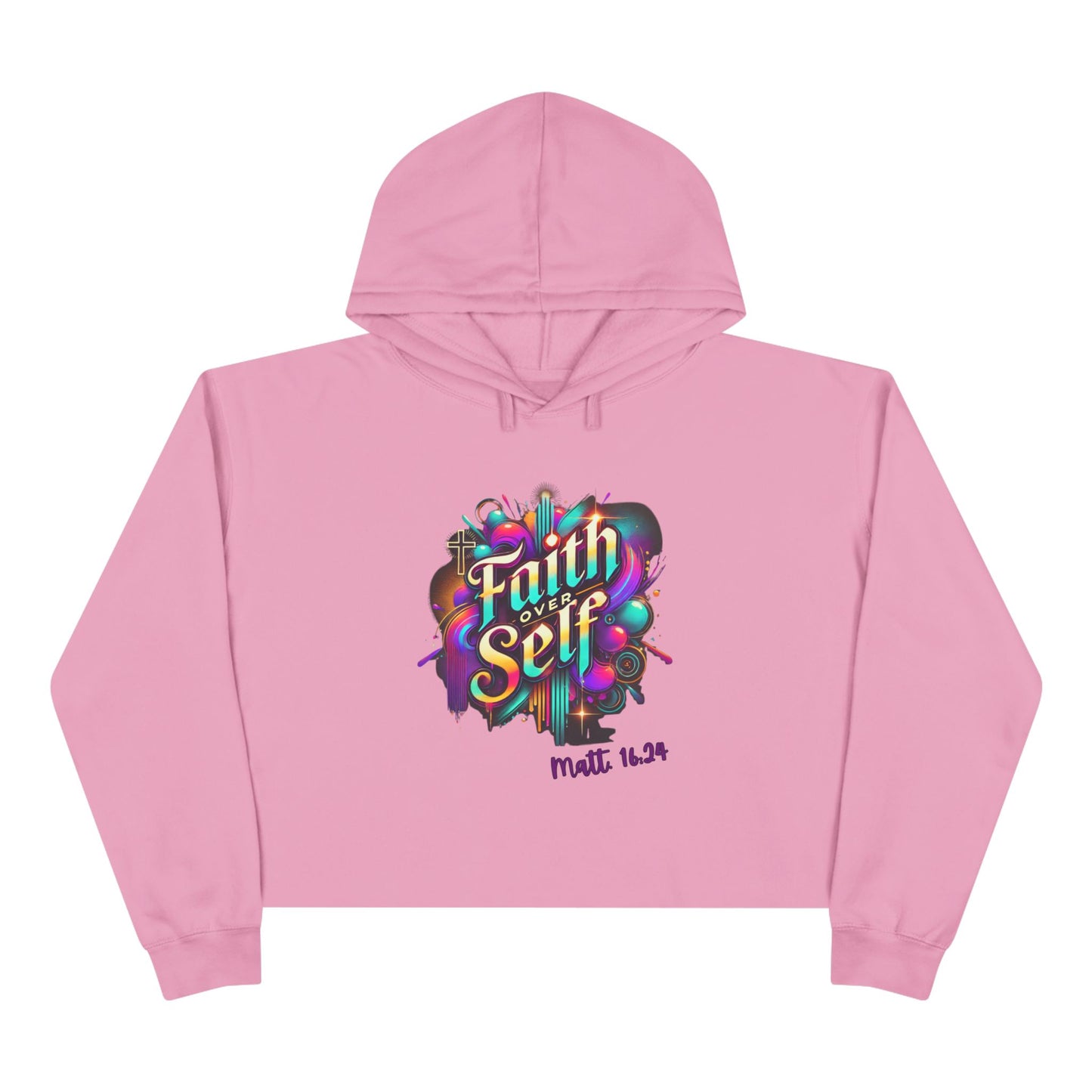 Faith Over Self Crop Hoodie - Colorful Inspirational Sweatshirt for Everyday Empowerment