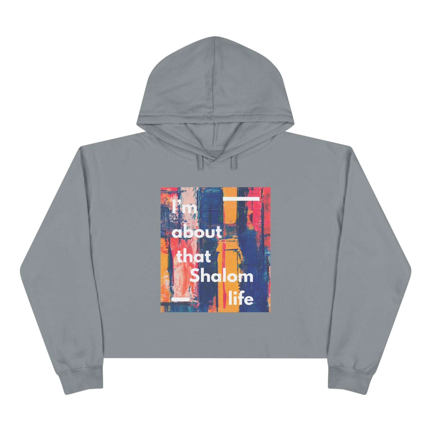 I'm about that shalom life Crop Hoodie