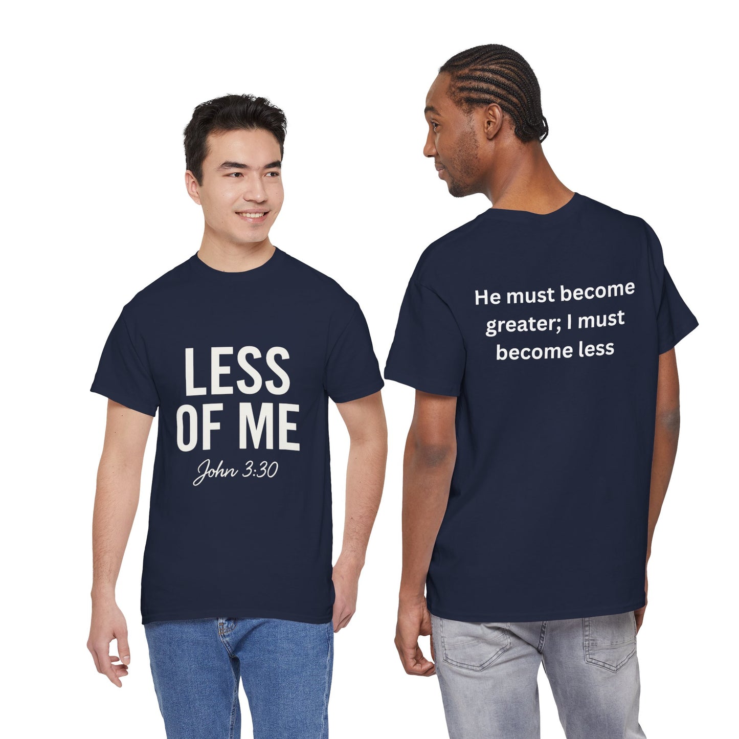 'Less of Me, He Must Become Greater' - Faith & Empowerment Shirt