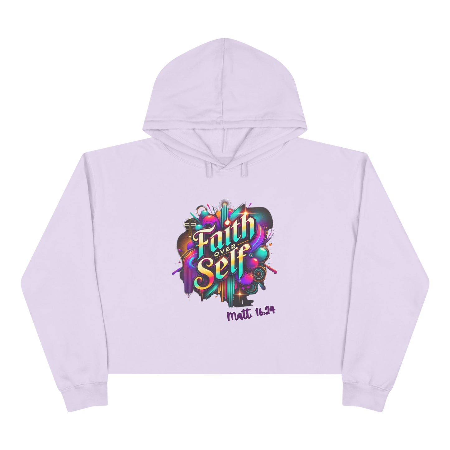 Faith Over Self Crop Hoodie - Colorful Inspirational Sweatshirt for Everyday Empowerment