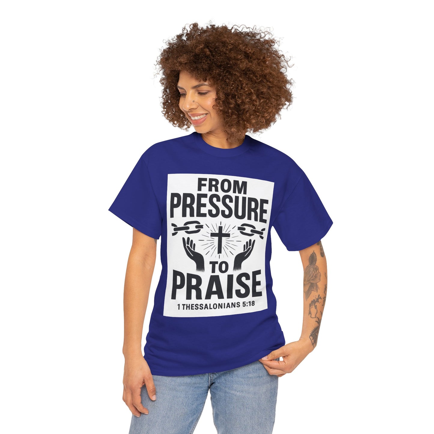 Pressure to Praise T-Shirt