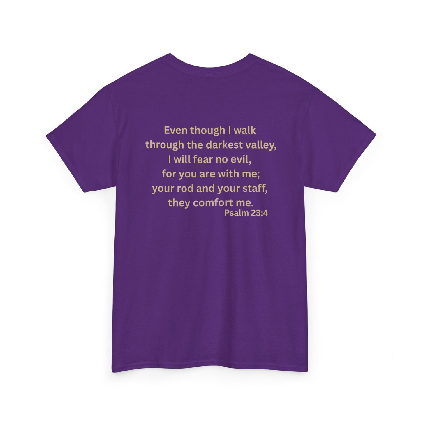 Even Though Faith T-Shirt with Psalm 23:4 Design