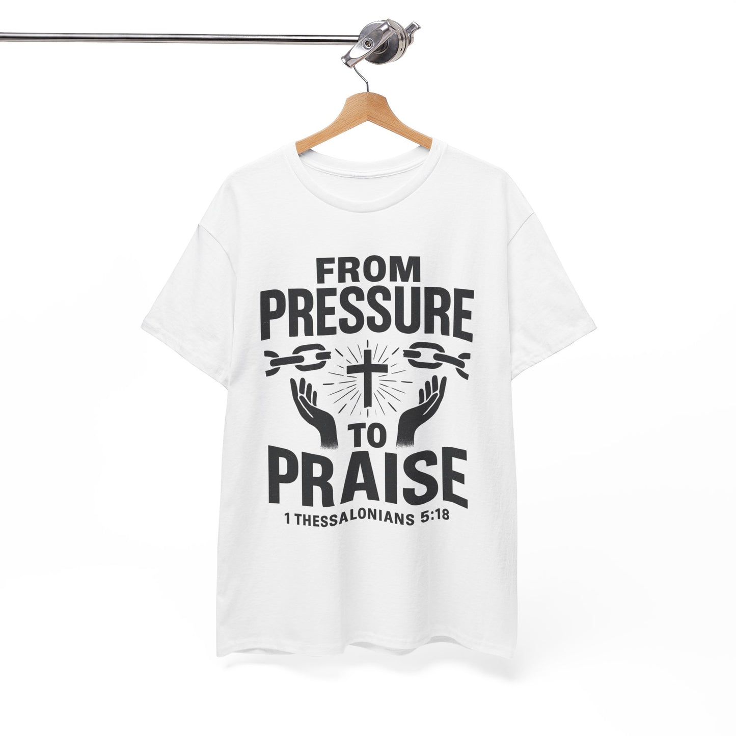Pressure to Praise T-Shirt