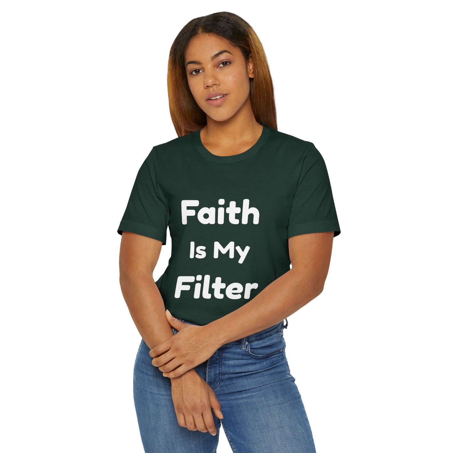 Faith Is My Filter T-Shirt — Inspirational Christian Tee