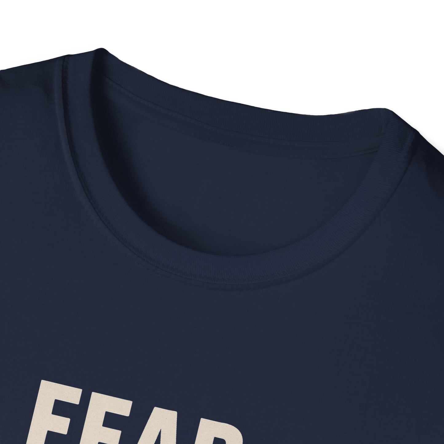 Fear Ain't in This House Unisex Softstyle T-Shirt, Motivational Tee, Gift for Friends, Inspirational Apparel