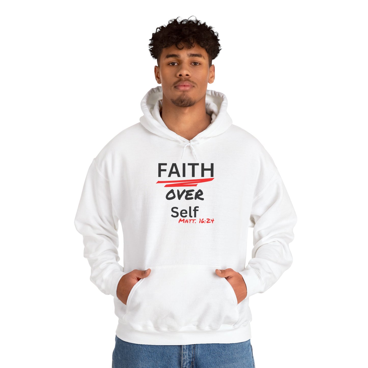 Faith Over Self Hooded Sweatshirt