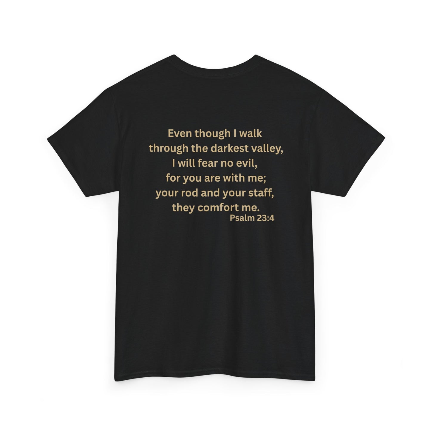 Even Though Faith T-Shirt with Psalm 23:4 Design