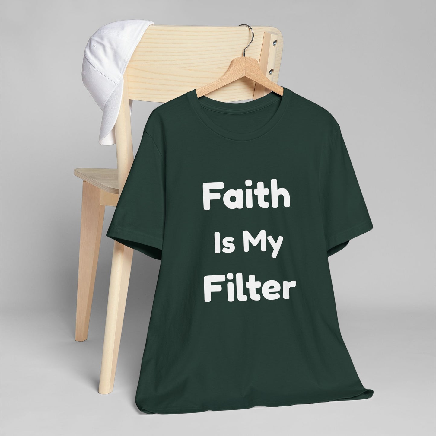Faith Is My Filter T-Shirt — Inspirational Christian Tee