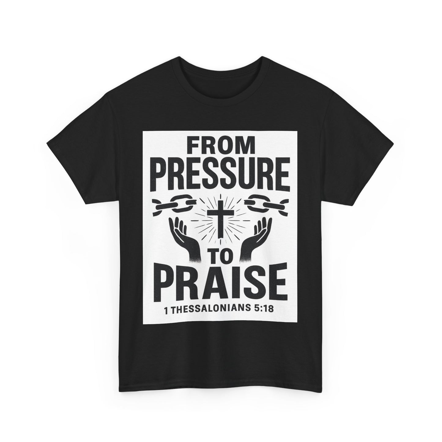 Pressure to Praise T-Shirt