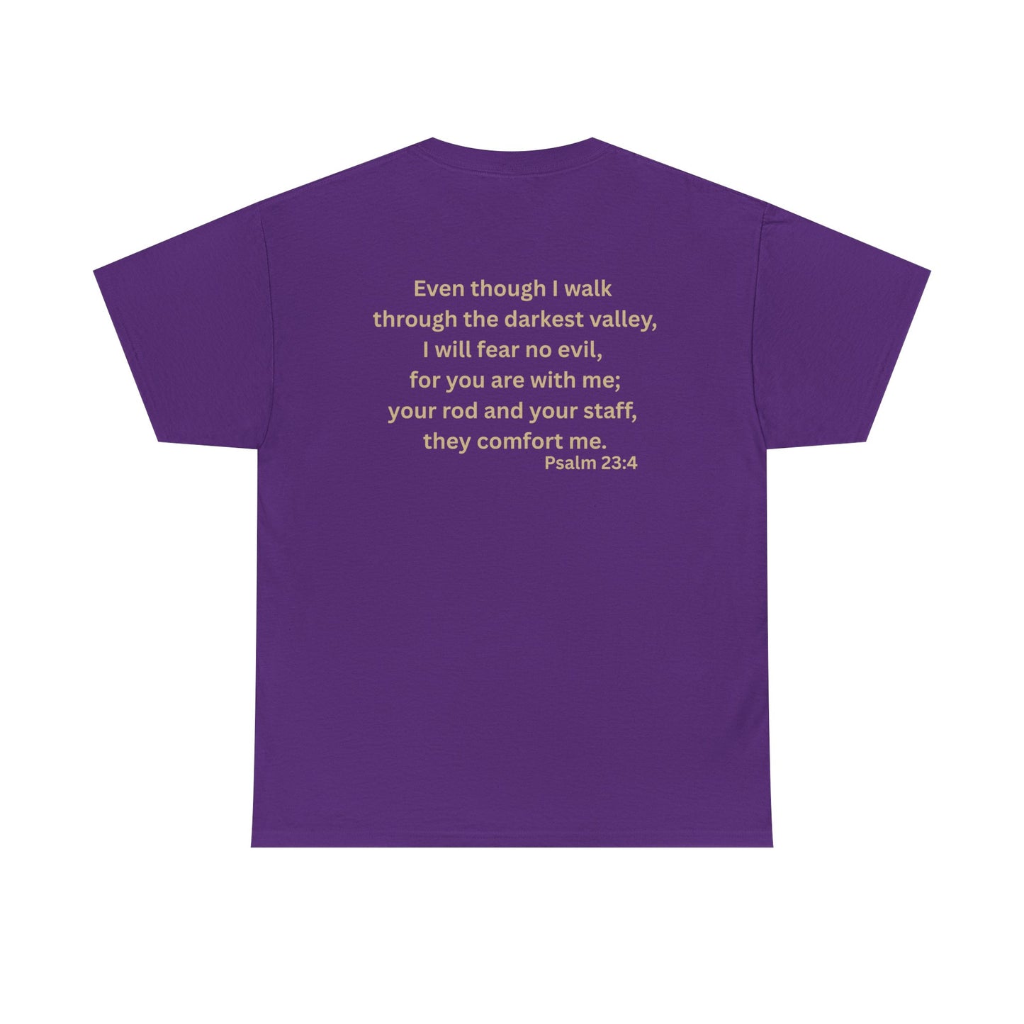 Even Though Faith T-Shirt with Psalm 23:4 Design