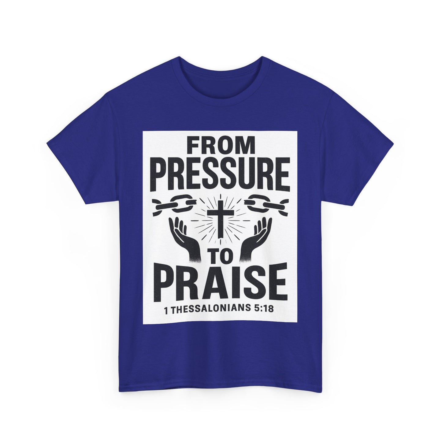 Pressure to Praise T-Shirt