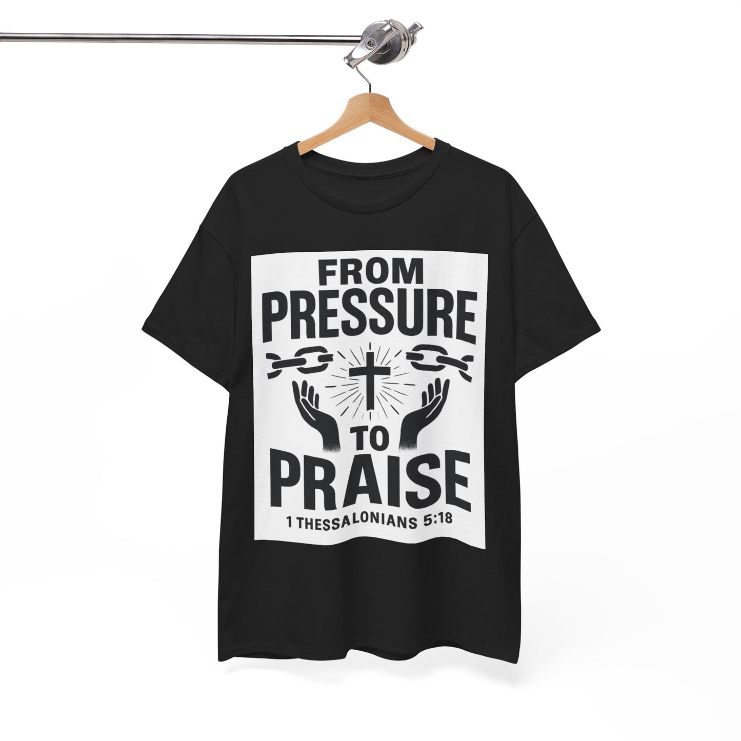 Pressure to Praise T-Shirt
