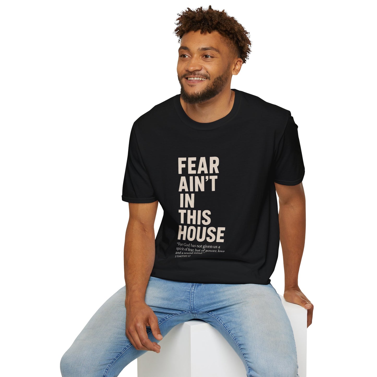Fear Ain't in This House Unisex Softstyle T-Shirt, Motivational Tee, Gift for Friends, Inspirational Apparel