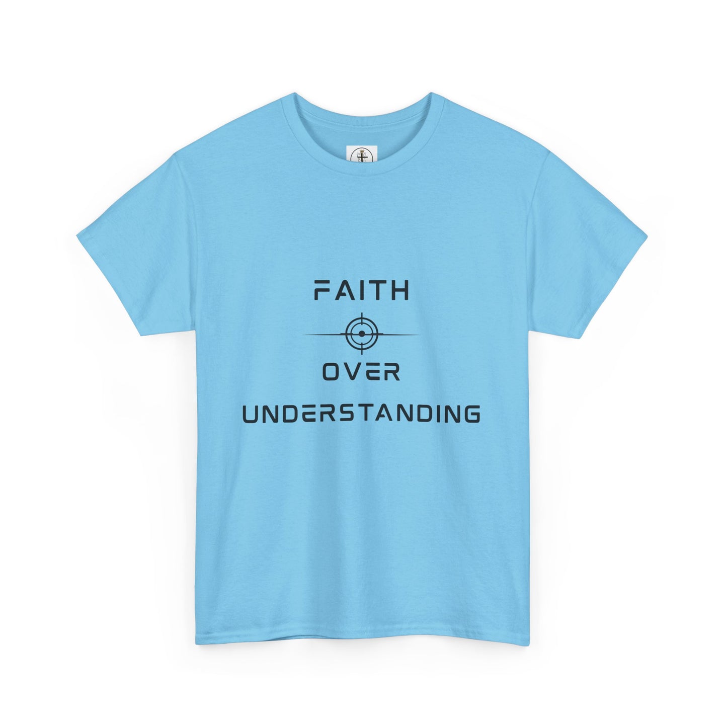 Faith Over Understanding Unisex Heavy Cotton Tee – Inspirational Christian T-Shirt